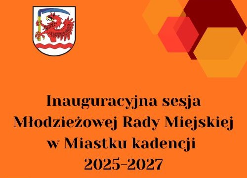 Zdjęcie: Inauguracyjna sesja Młodzieżowej Rady Miejskiej w Miastku kadencji 2025-2027