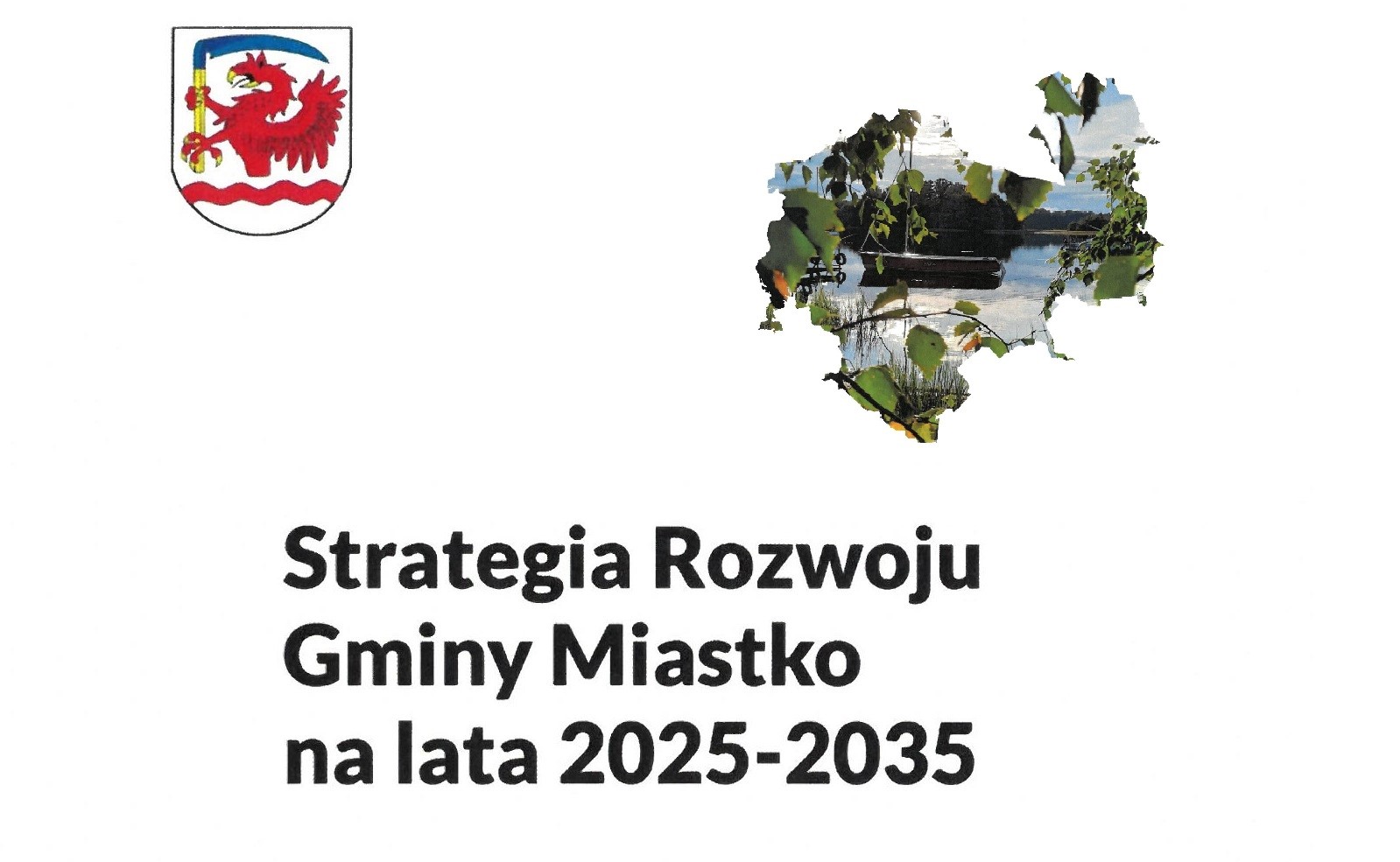 Zdjęcie: Obwieszczenie o odstąpieniu od przeprowadzenia strategicznej oceny odziaływania na środowisko dla projektu „Strategia Rozwoju Gminy Miastko na lata  2025-2035”.