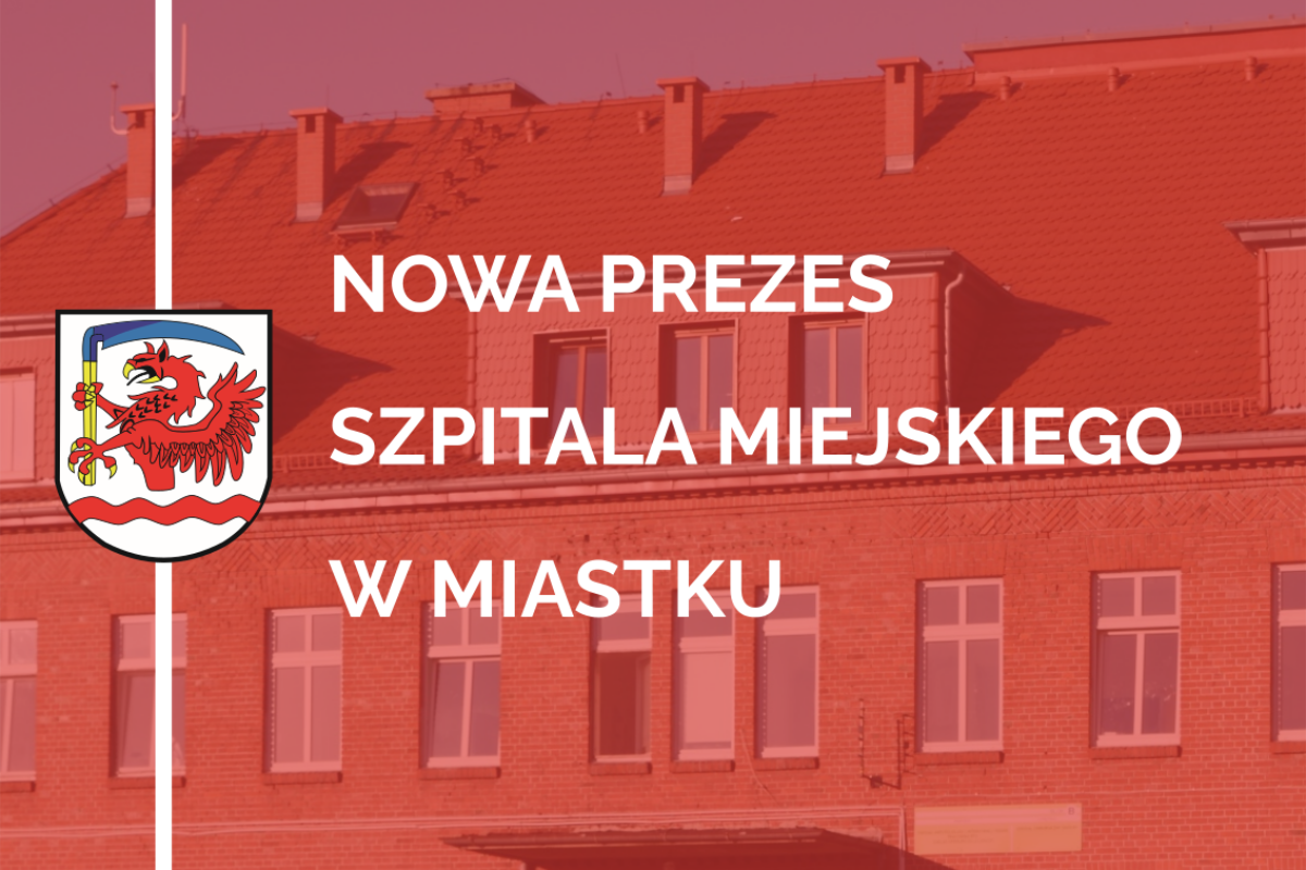 Zdjęcie: Nowa Prezes Szpitala Miejskiego w Miastku