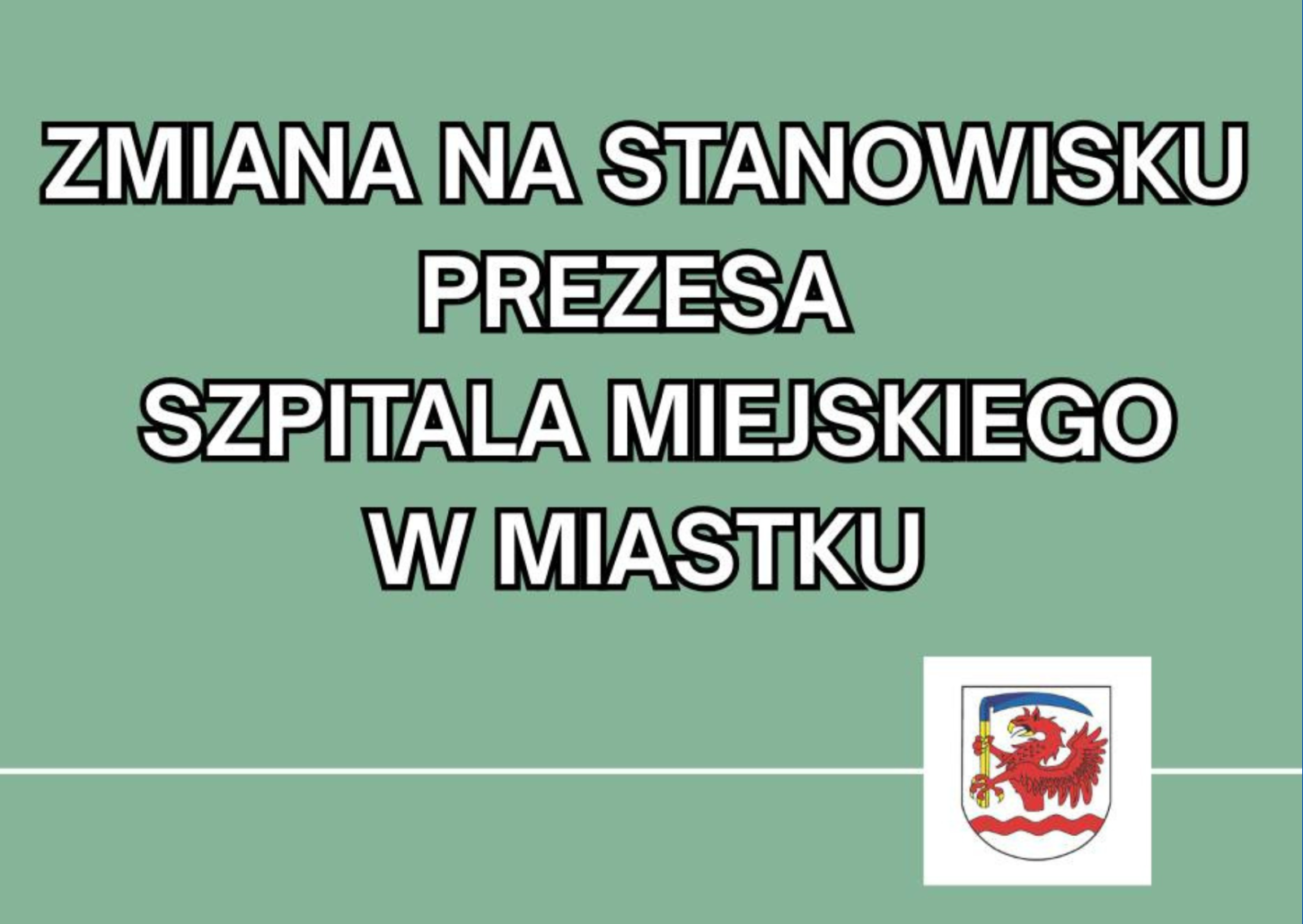 Zdjęcie: Przekazujemy komunikat Rady Nadzorczej Szpitala Miejskiego w Miastku o decyzji podjętej na dzisiejszym posiedzeniu.